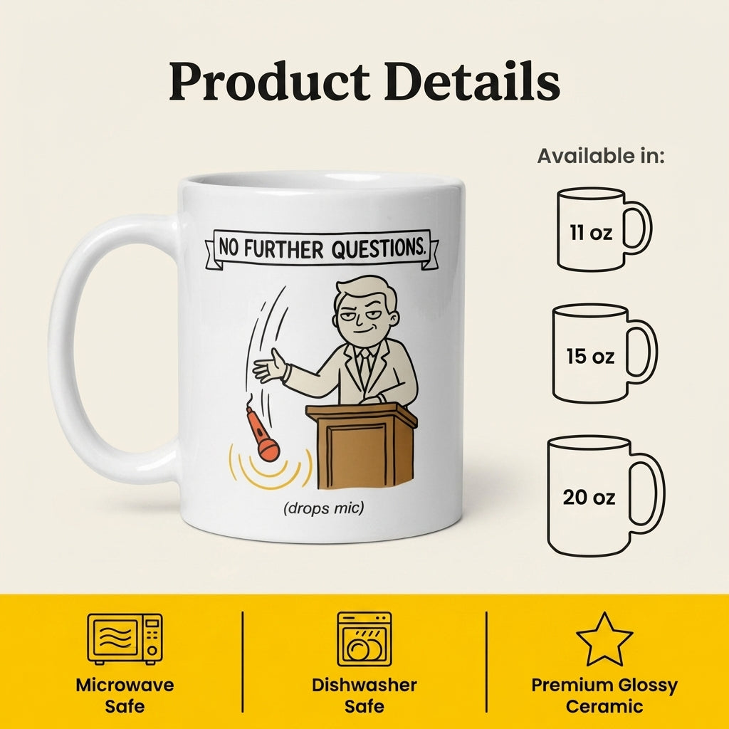 No Further Questions Funny Lawyer Mug Drop Mic Courtroom Gift