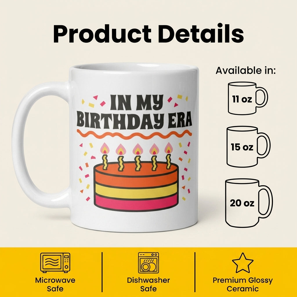 In My Birthday Era Funny Birthday Mug Gift for Her