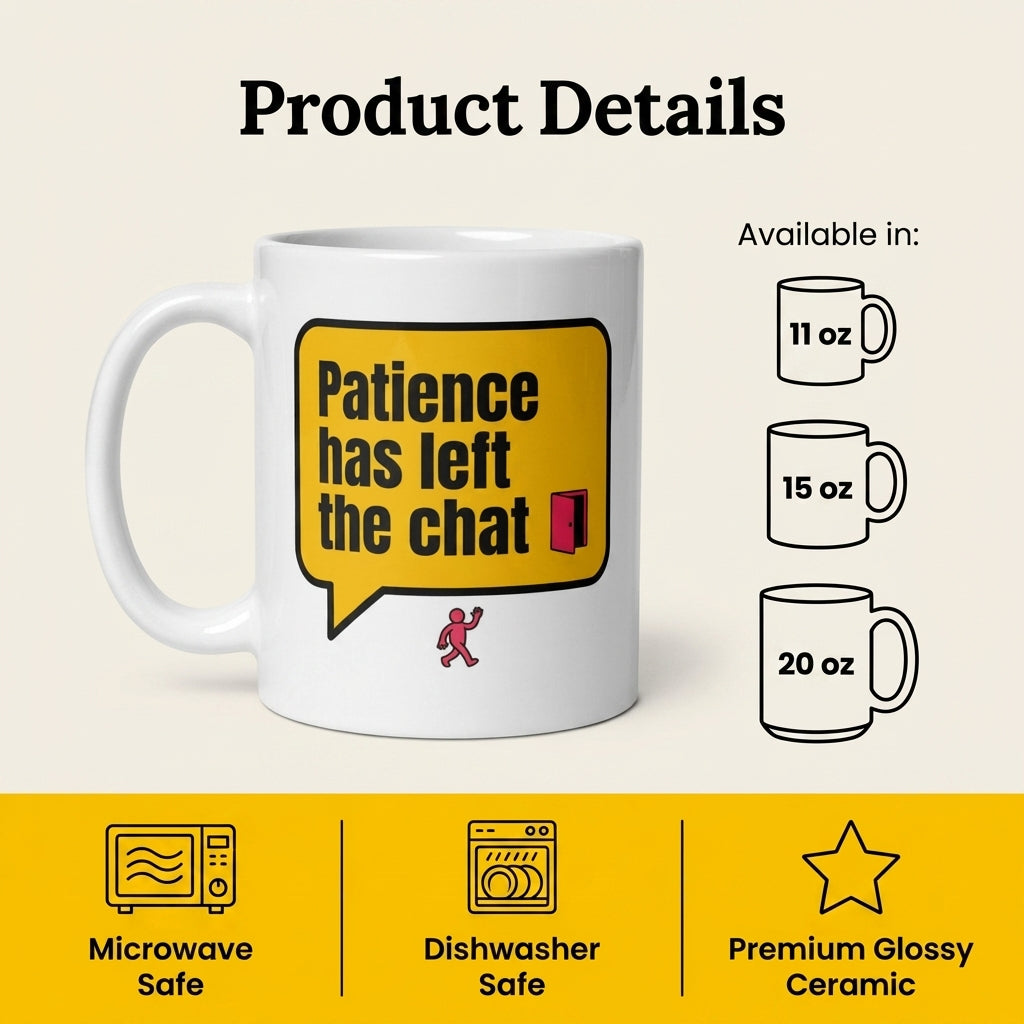Patience Has Left the Chat Funny Sarcastic Mug for Coworkers
