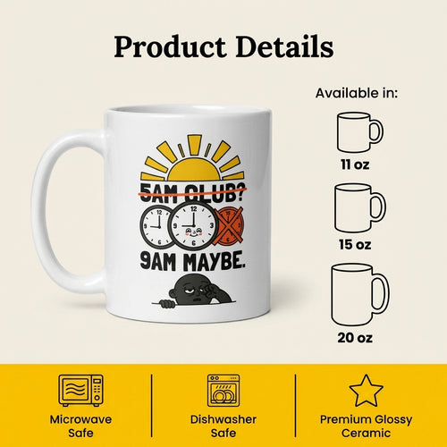 5AM Club 9AM Maybe Funny Coffee Mug for Tired Morning People
