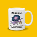 Has No Brain Still the Most Confident Person Funny Jellyfish Mug