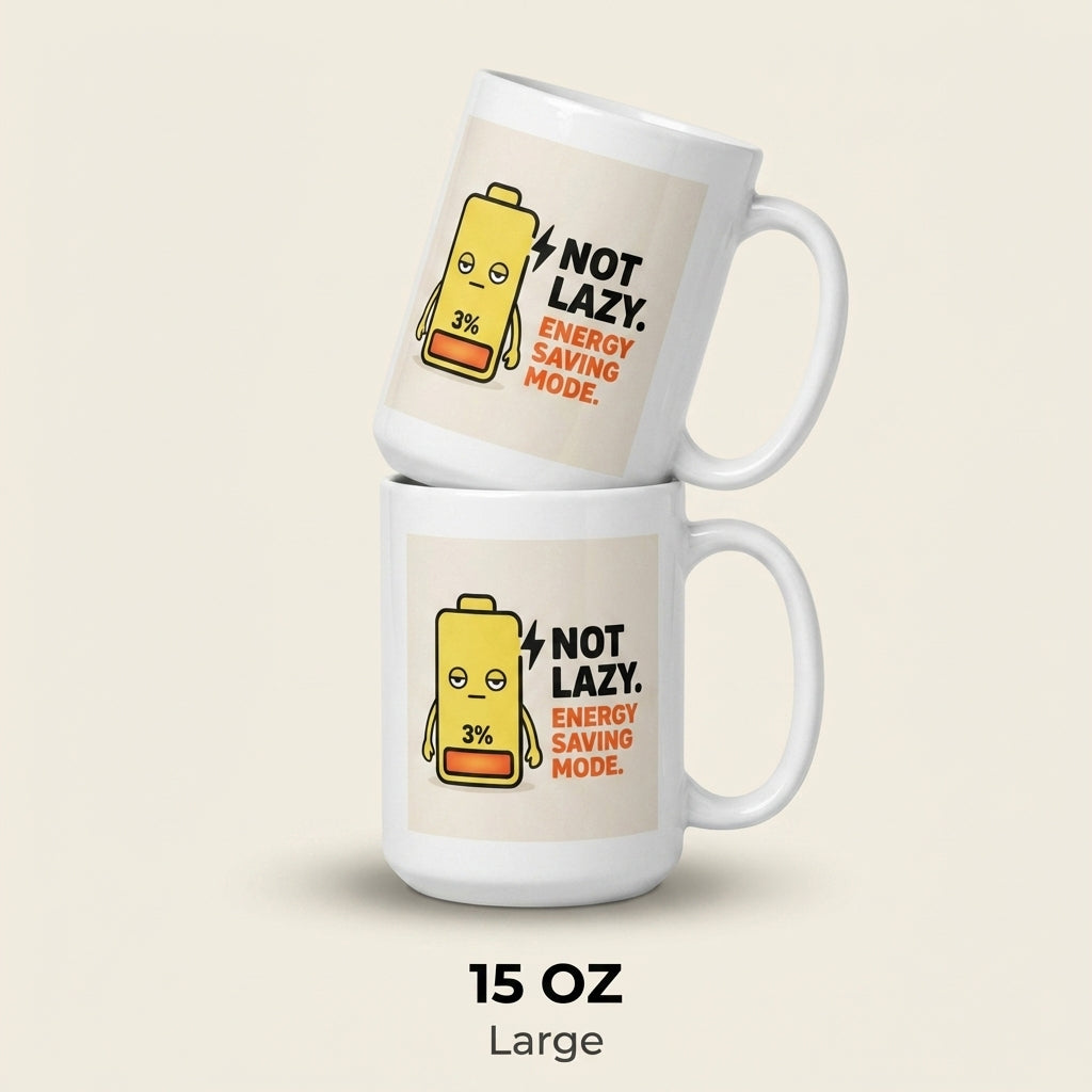 Not Lazy Energy Saving Mode Funny Low Battery Mug for Tired People