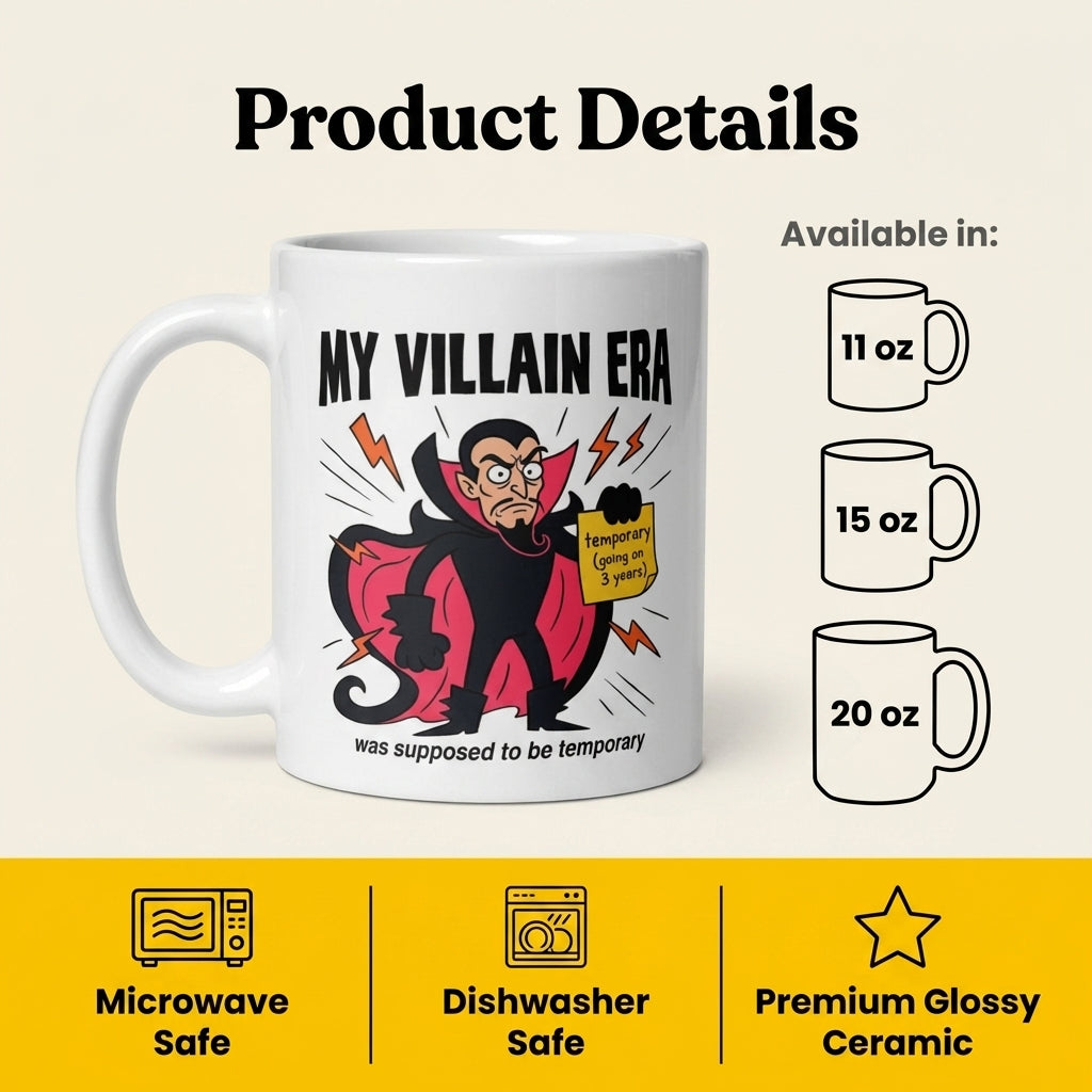 My Villain Era Was Supposed to Be Temporary Funny Mug for Sarcastic People