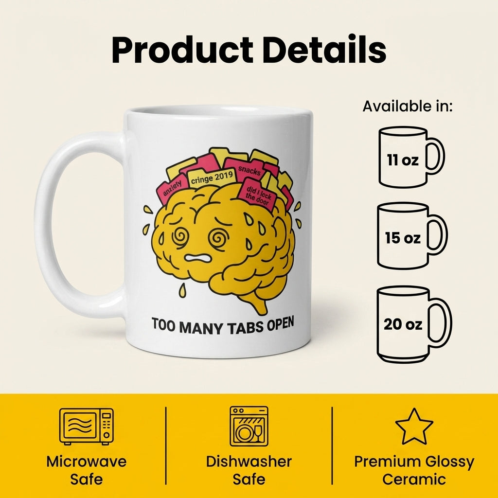Too Many Tabs Open Funny Anxiety Mug for Overthinkers and Coworkers