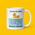 Calm on the Surface Absolutely Chaos Below Funny Duck Mug
