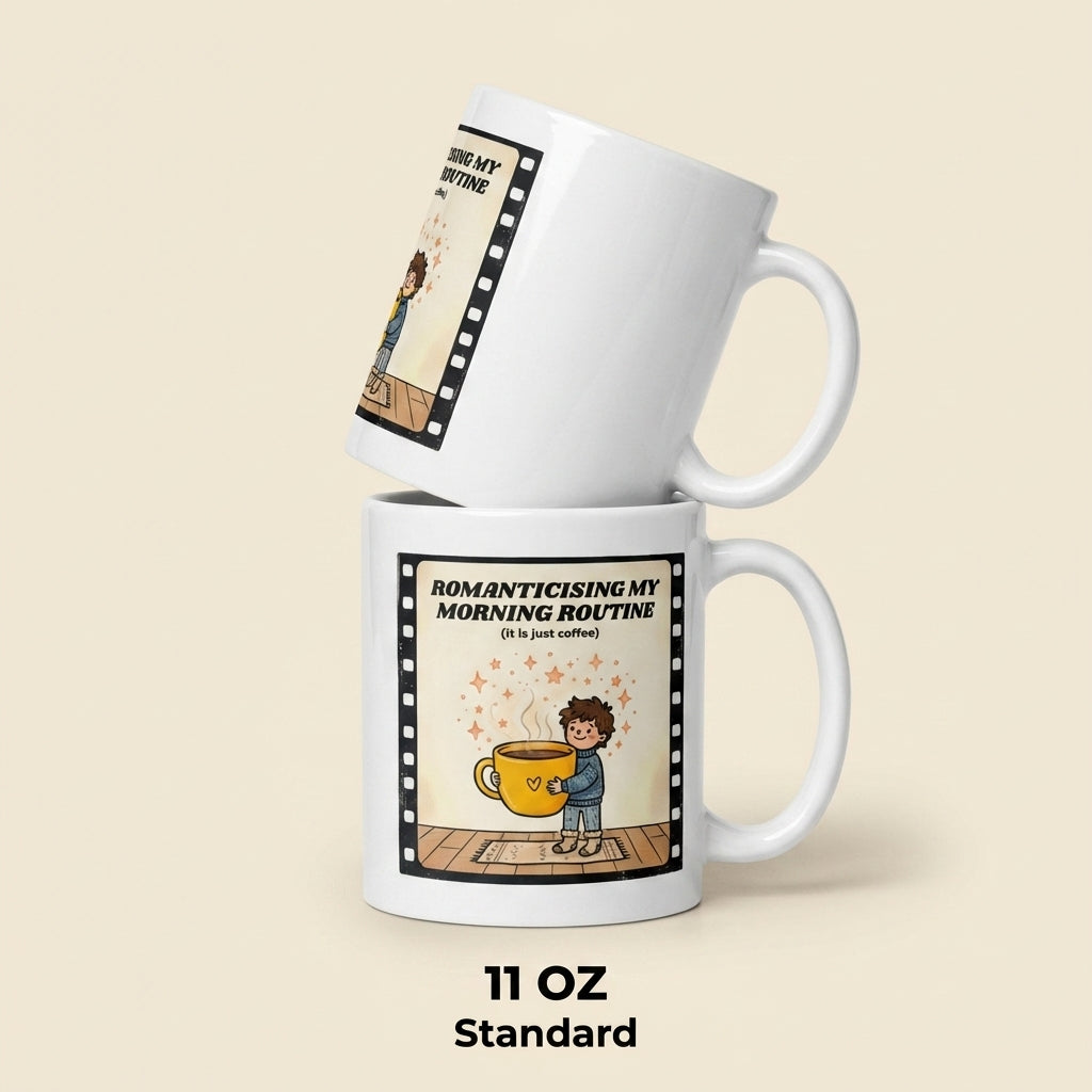 Romanticising My Morning Routine Funny Coffee Mug for Cozy Mornings