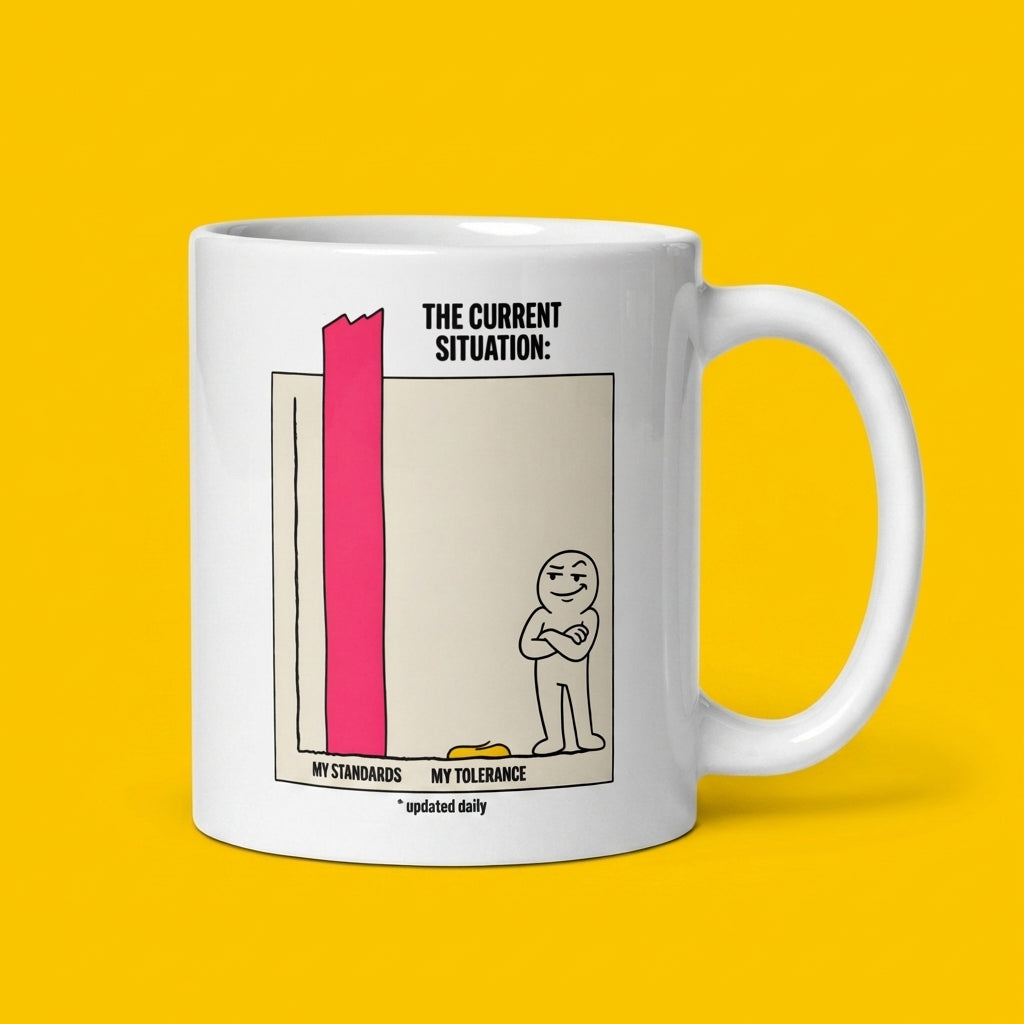 My Standards My Tolerance Funny Sarcastic Mug Relatable Coffee Cup