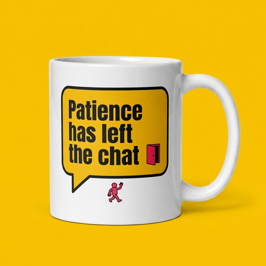 Patience Has Left the Chat Funny Sarcastic Mug for Coworkers