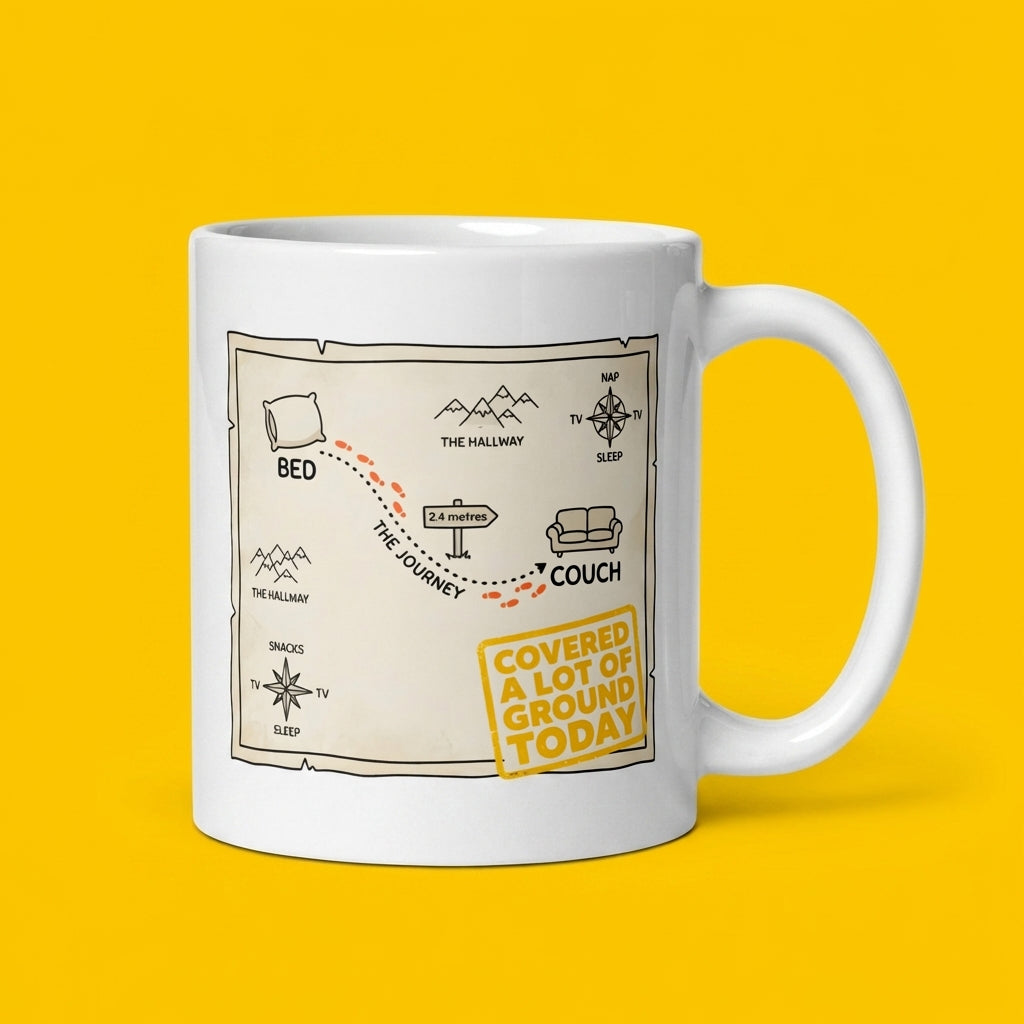 Covered a Lot of Ground Today Funny Bed to Couch Mug