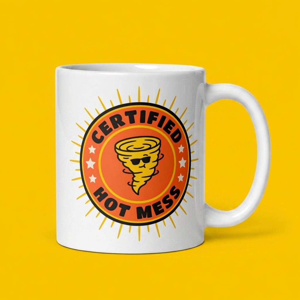 Certified Hot Mess Funny Mug for Chaotic Women and Coworkers
