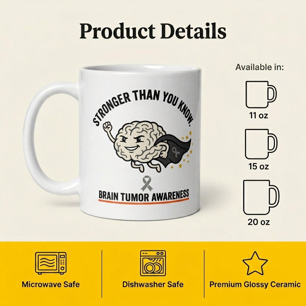 Stronger Than You Know Brain Tumor Awareness Mug Support Gift