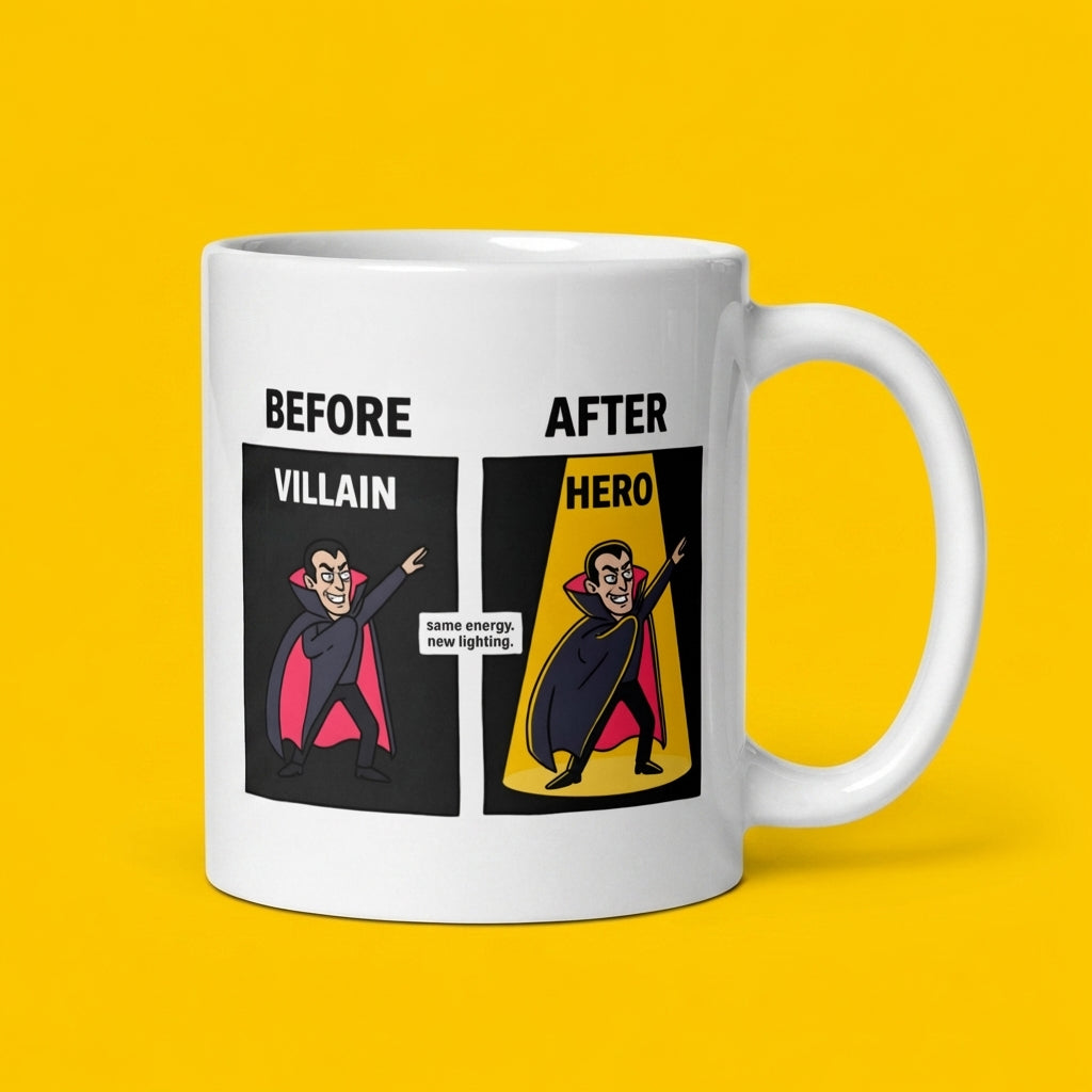 Before Villain After Hero Funny Mug Same Energy New Lighting