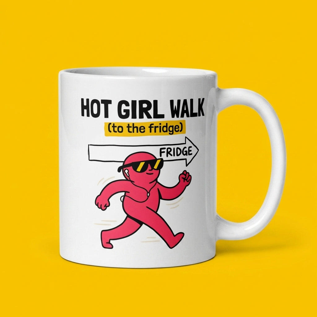 Hot Girl Walk to the Fridge Funny Mug for Cozy Girls