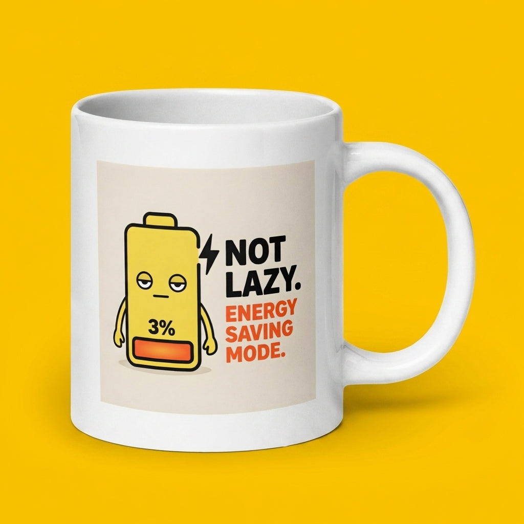 Not Lazy Energy Saving Mode Funny Low Battery Mug for Tired People