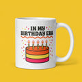 In My Birthday Era Funny Birthday Mug Gift for Her