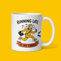 Running Late Is My Cardio Funny Coffee Mug for Coworkers