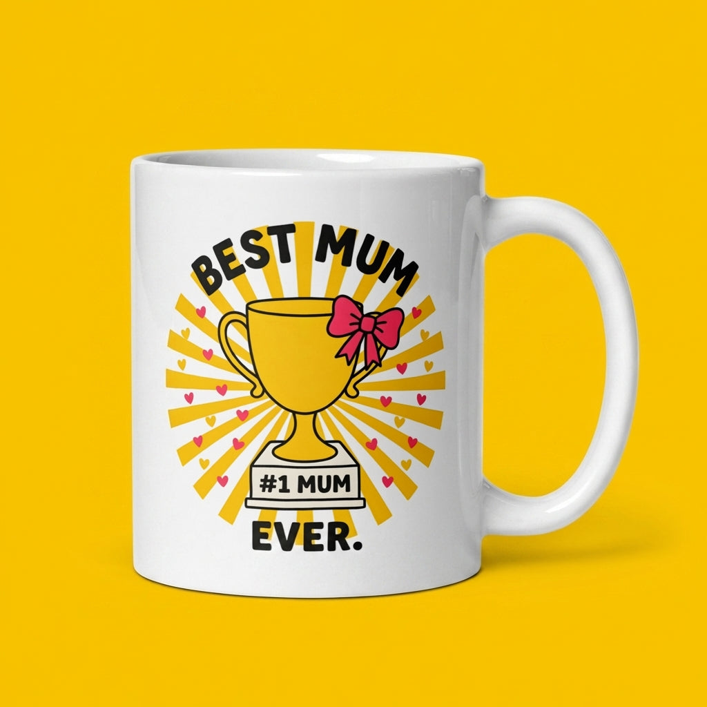 Best Mum Ever Funny Mother’s Day Mug Gift for Mom