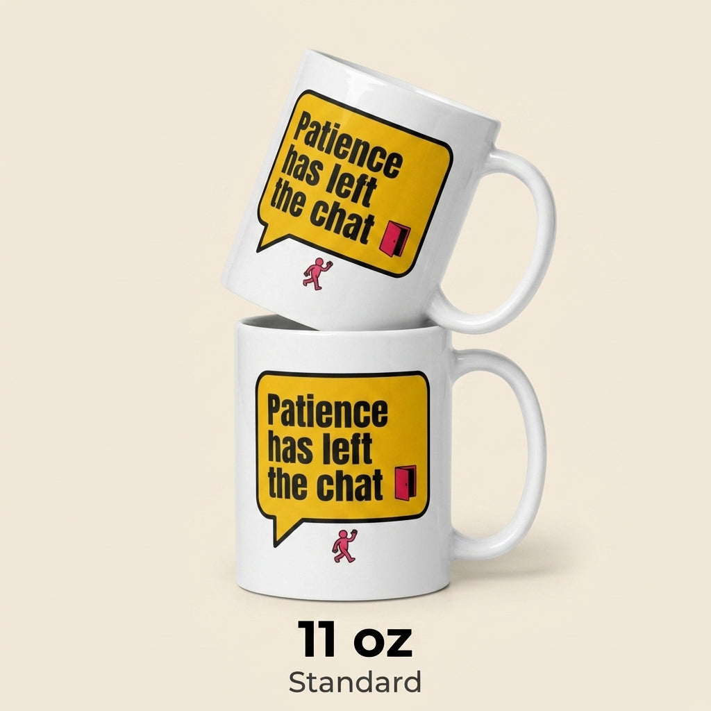 Patience Has Left the Chat Funny Sarcastic Mug for Coworkers
