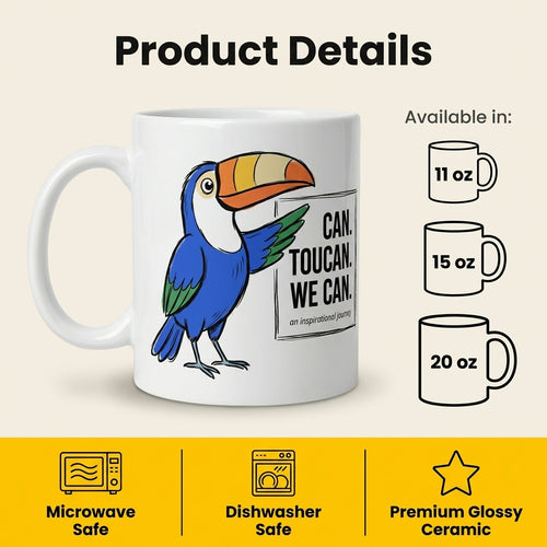 Can Toucan We Can Funny Toucan Mug Inspirational Bird Coffee Cup