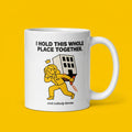 I Hold This Whole Place Together Funny Office Mug for Her