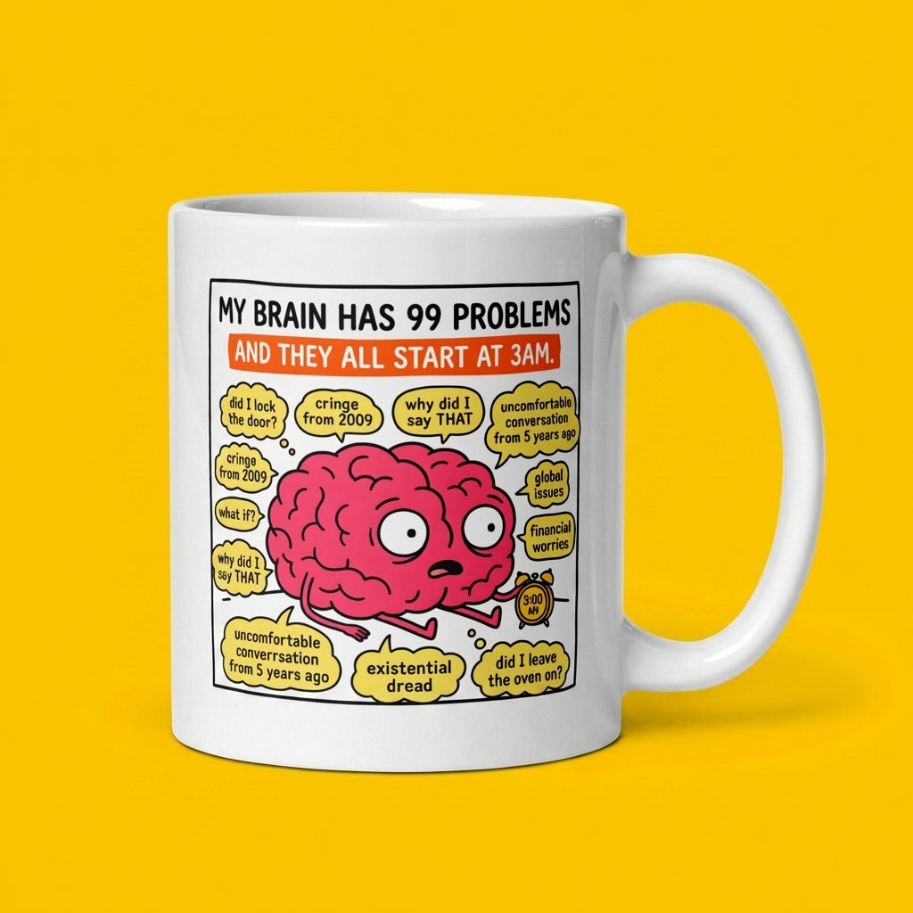 My Brain Has 99 Problems Funny Anxiety Mug Overthinking Coffee Mug