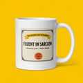Fluent in Sarcasm Funny Certificate Mug for Coworkers and Friends