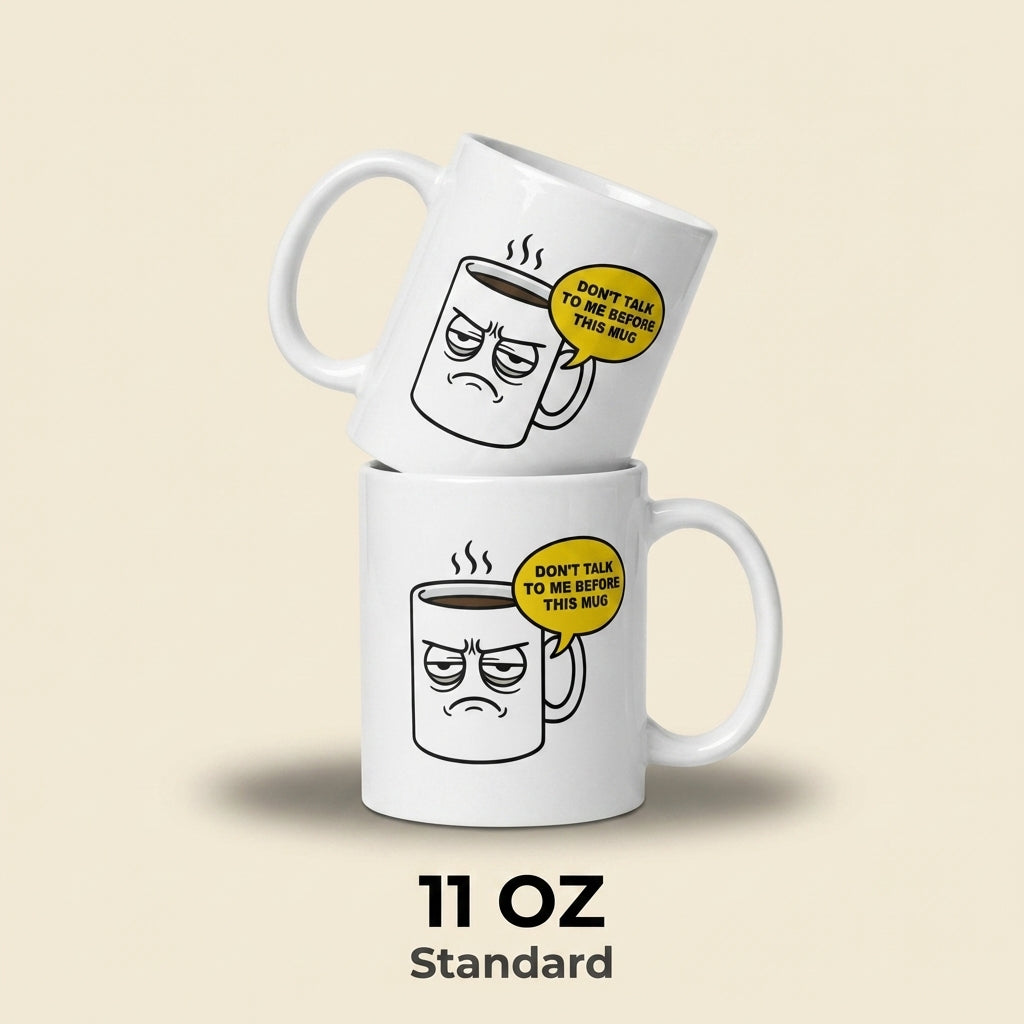 Don’t Talk to Me Before This Mug Funny Coffee Mug for Grumpy Mornings