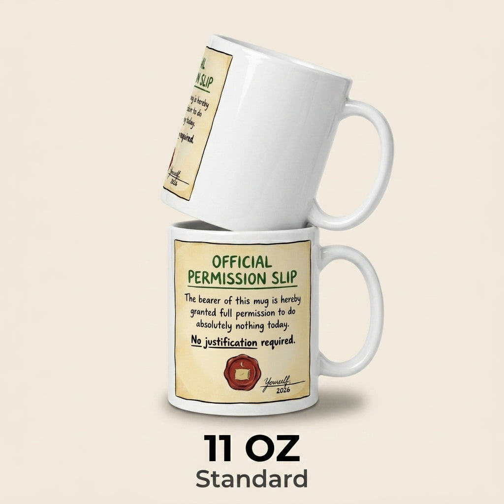 Official Permission Slip Do Absolutely Nothing Today Funny Mug Gift