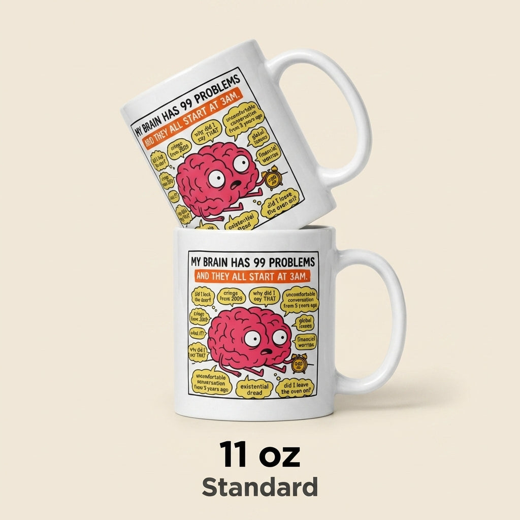 My Brain Has 99 Problems Funny Anxiety Mug Overthinking Coffee Mug
