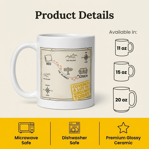 Covered a Lot of Ground Today Funny Bed to Couch Mug