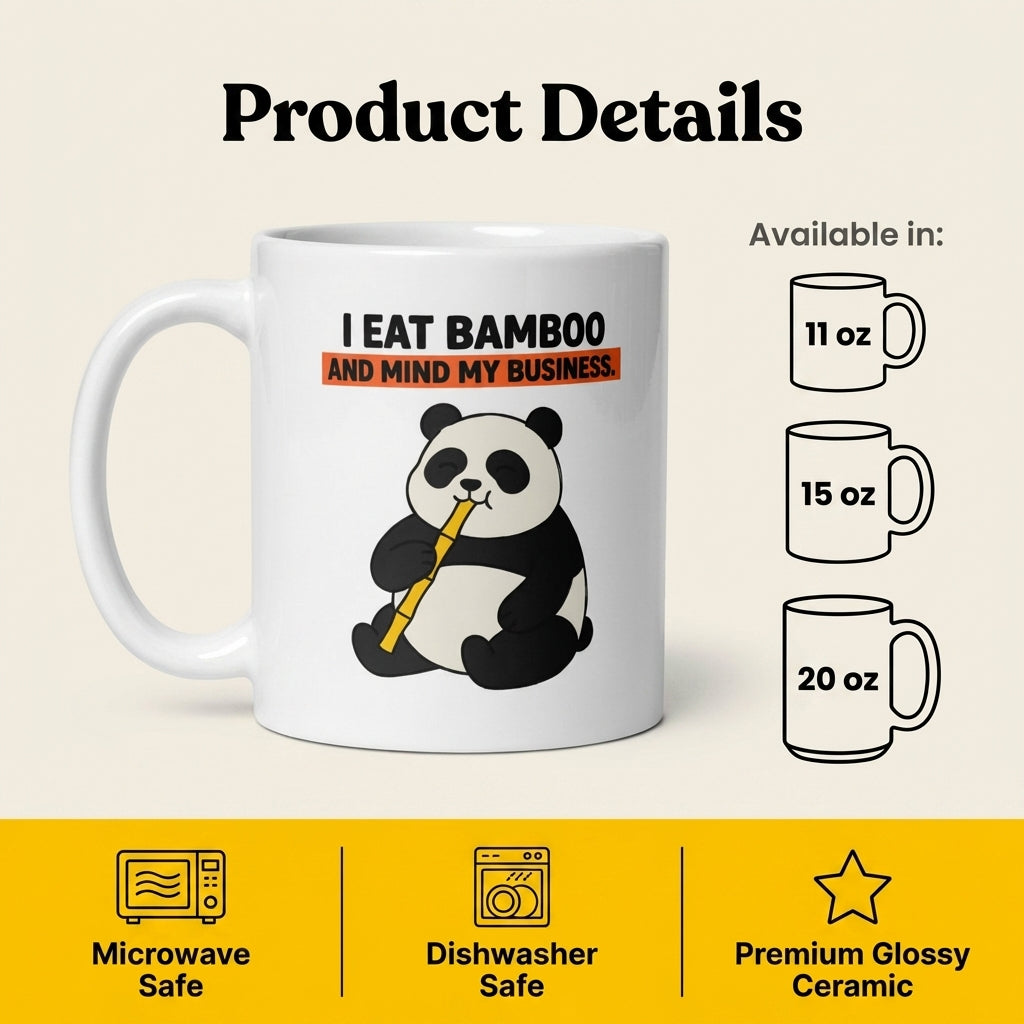 I Eat Bamboo and Mind My Business Funny Panda Mug Gift