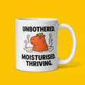 Unbothered Moisturised Thriving Funny Capybara Mug Gift
