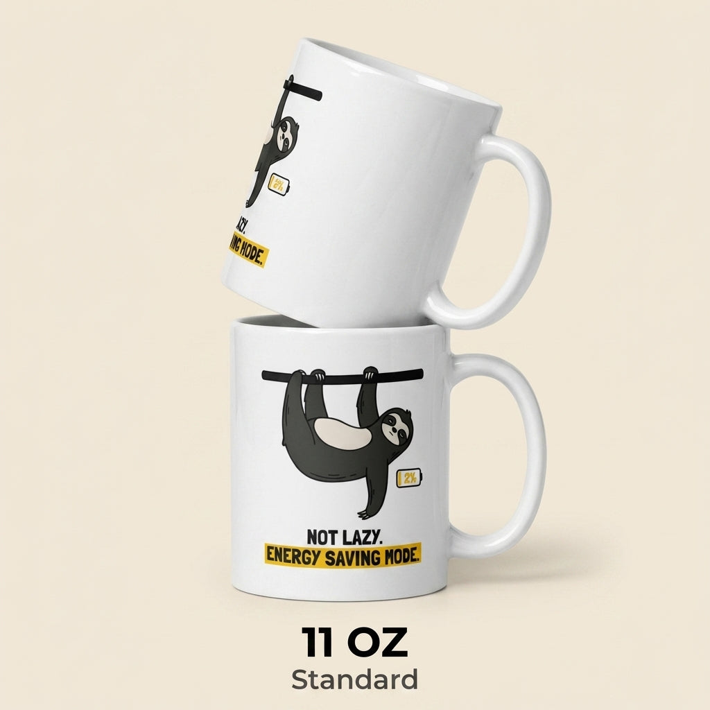 Not Lazy Energy Saving Mode Funny Sloth Mug for Animal Lovers