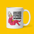Unbothered Moisturised Hydrated Winning Funny Self Care Mug