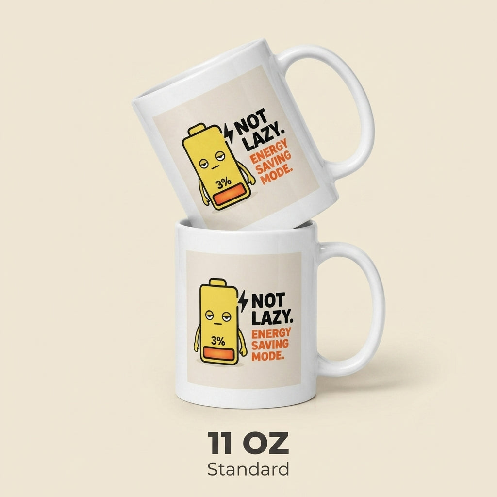 Not Lazy Energy Saving Mode Funny Low Battery Mug for Tired People