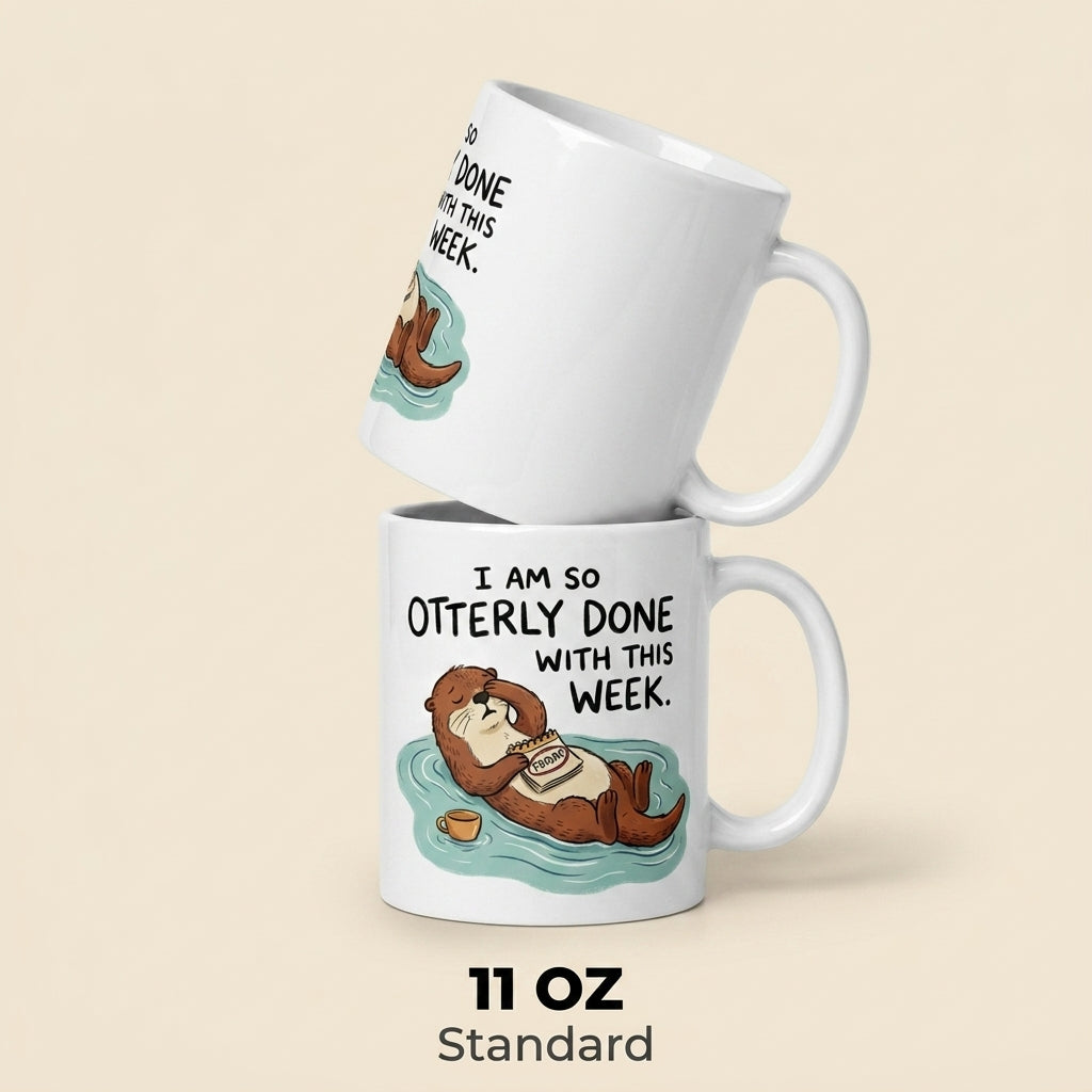 Otterly Done With This Week Funny Otter Mug Friday Mood Gift