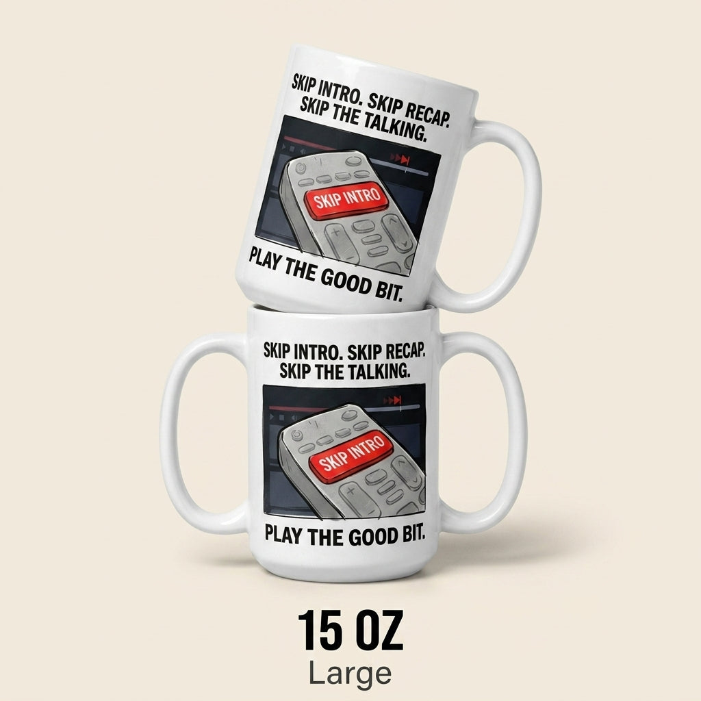 Skip Intro Skip Recap Skip the Talking Funny TV Remote Mug