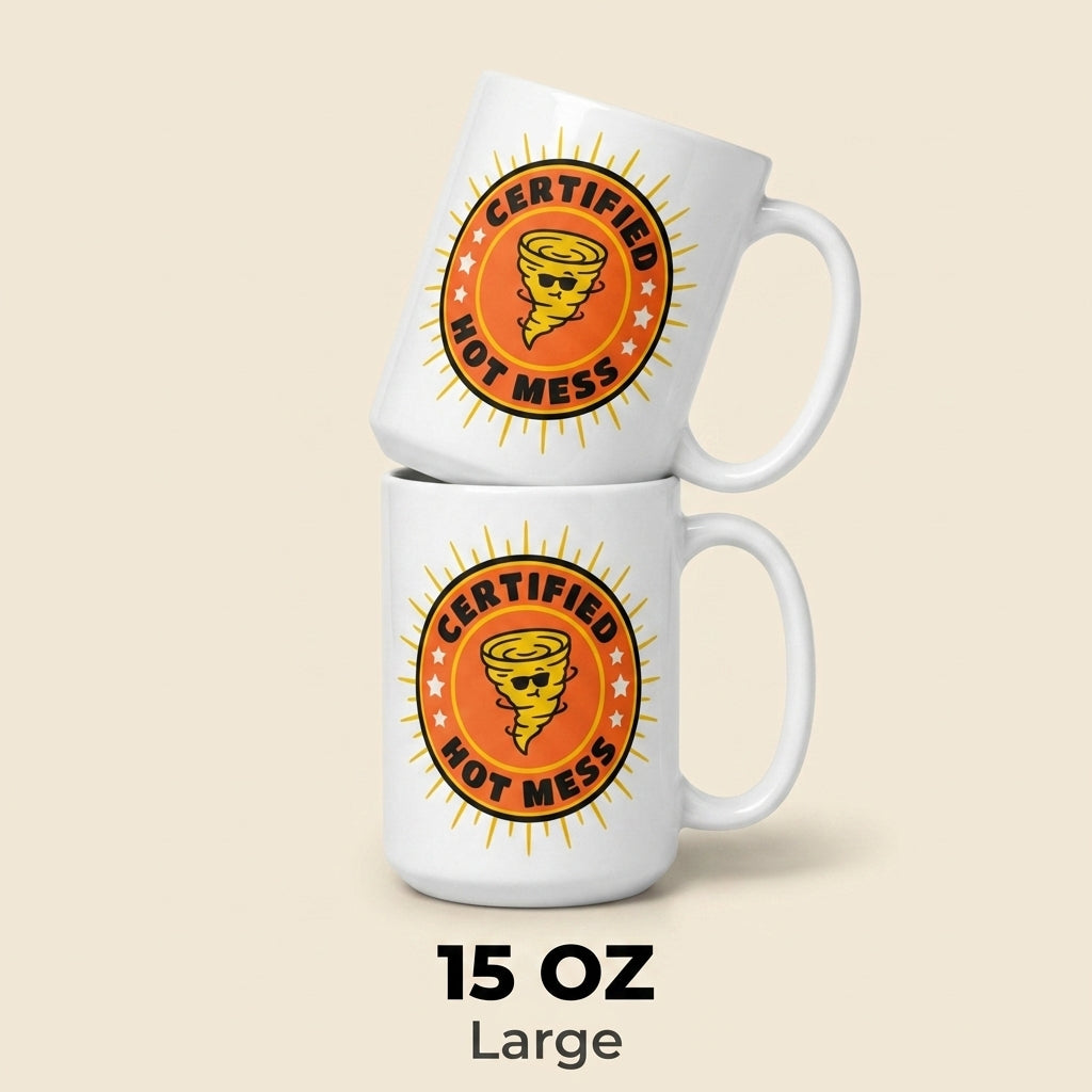Certified Hot Mess Funny Mug for Chaotic Women and Coworkers