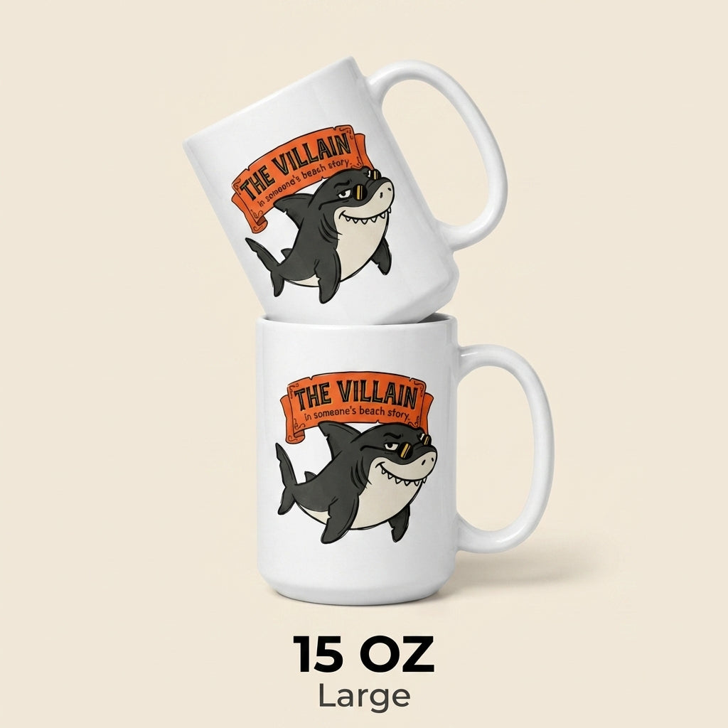 The Villain in Someones Beach Story Funny Shark Mug Gift