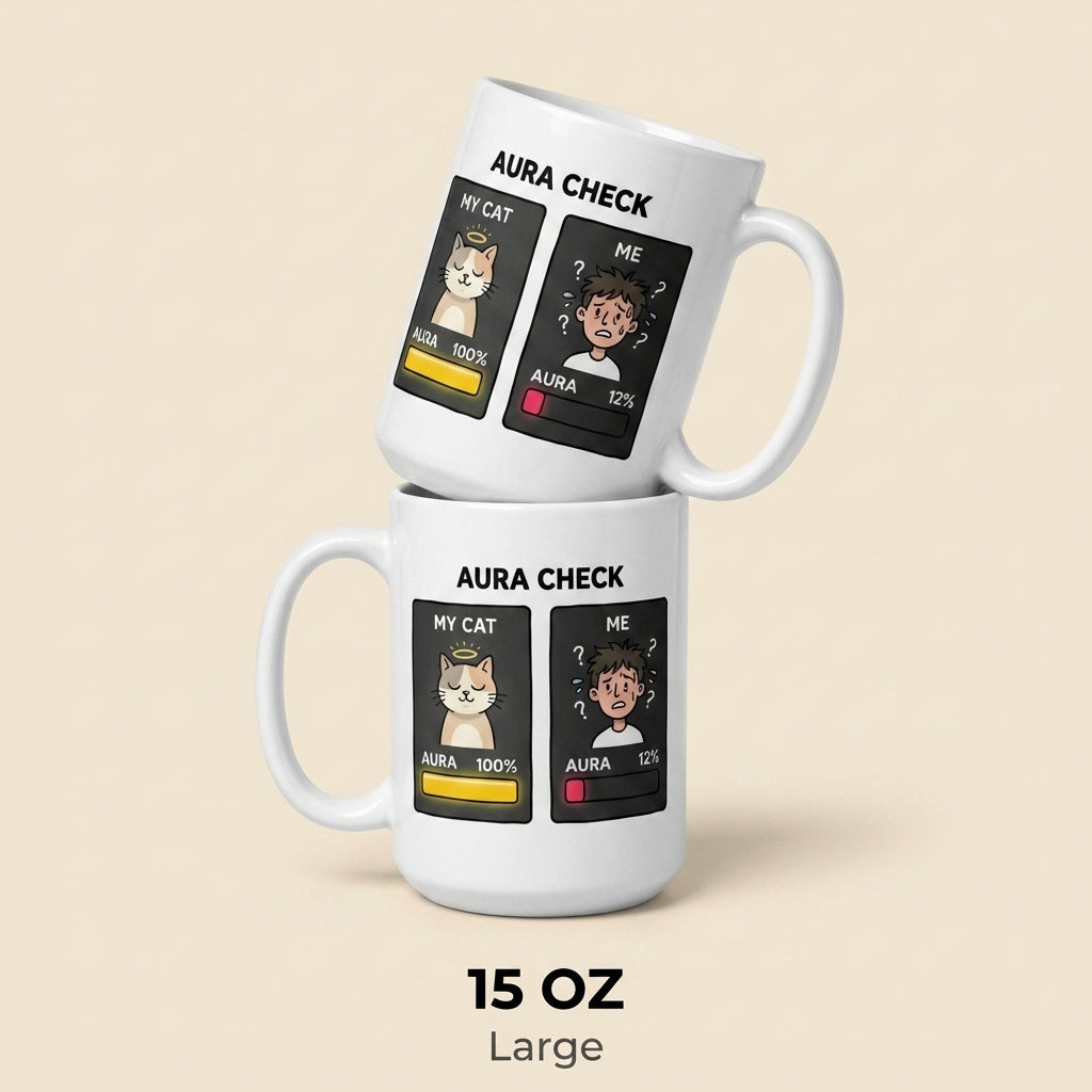 Aura Check Funny Cat Mug for Cat Lovers and Tired Humans