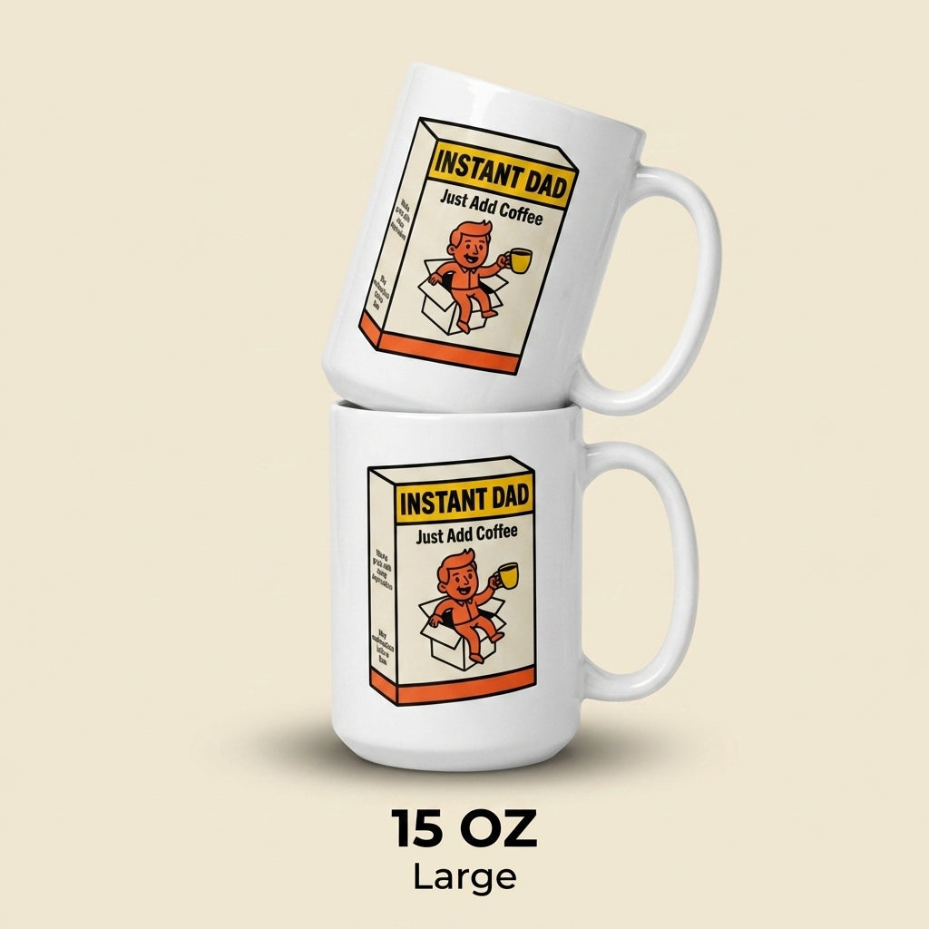 Instant Dad Just Add Coffee Funny Father’s Day Mug Gift for Dad