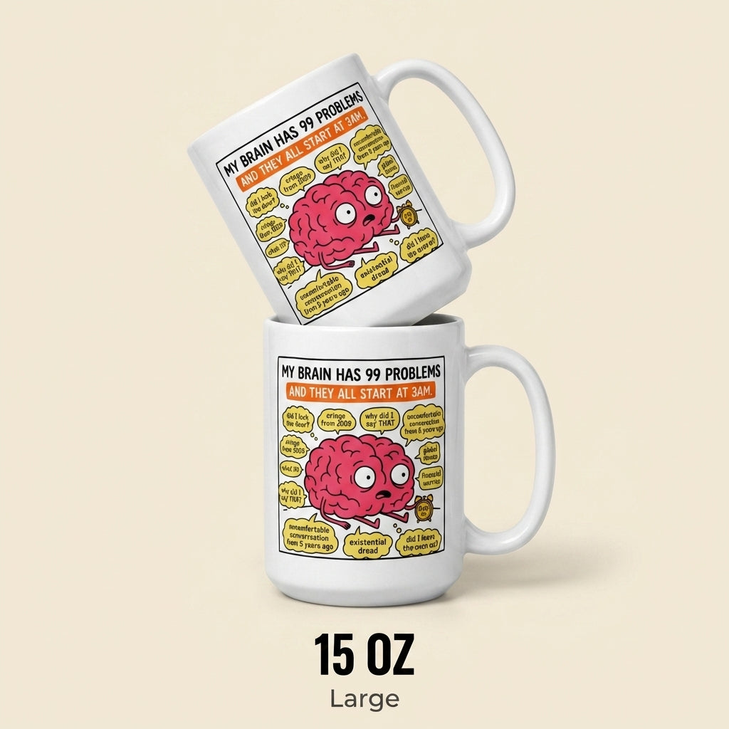 My Brain Has 99 Problems Funny Anxiety Mug Overthinking Coffee Mug
