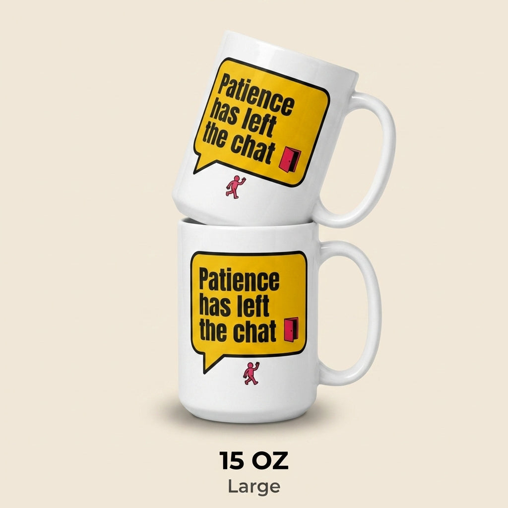 Patience Has Left the Chat Funny Sarcastic Mug for Coworkers