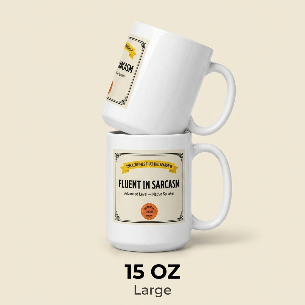 Fluent in Sarcasm Funny Certificate Mug for Coworkers and Friends