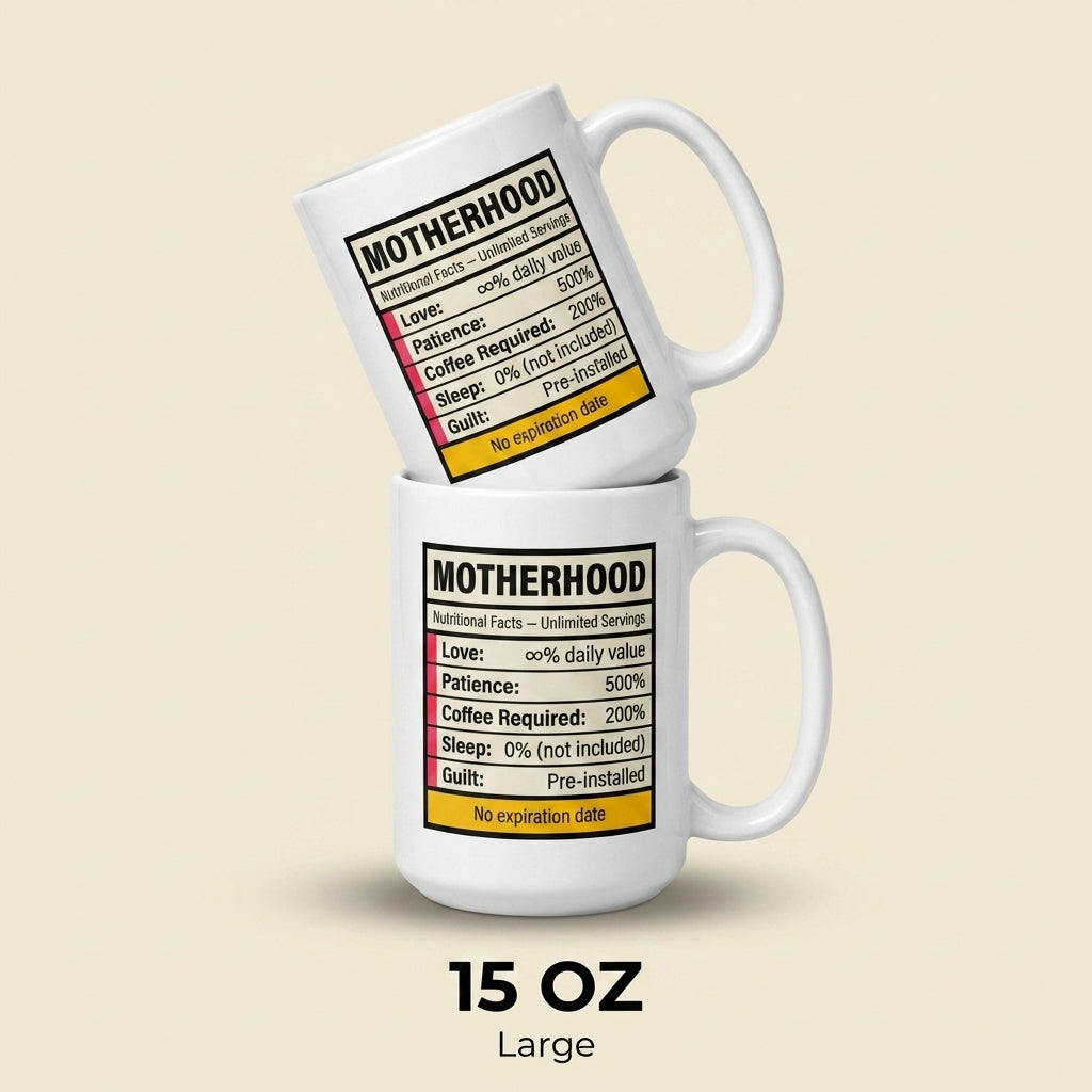 Motherhood Nutritional Facts Funny Mother’s Day Mug Gift for Mom