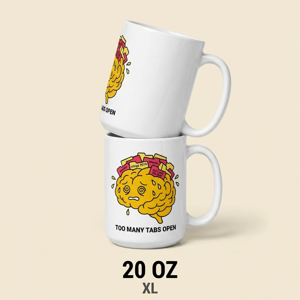 Too Many Tabs Open Funny Anxiety Mug for Overthinkers and Coworkers