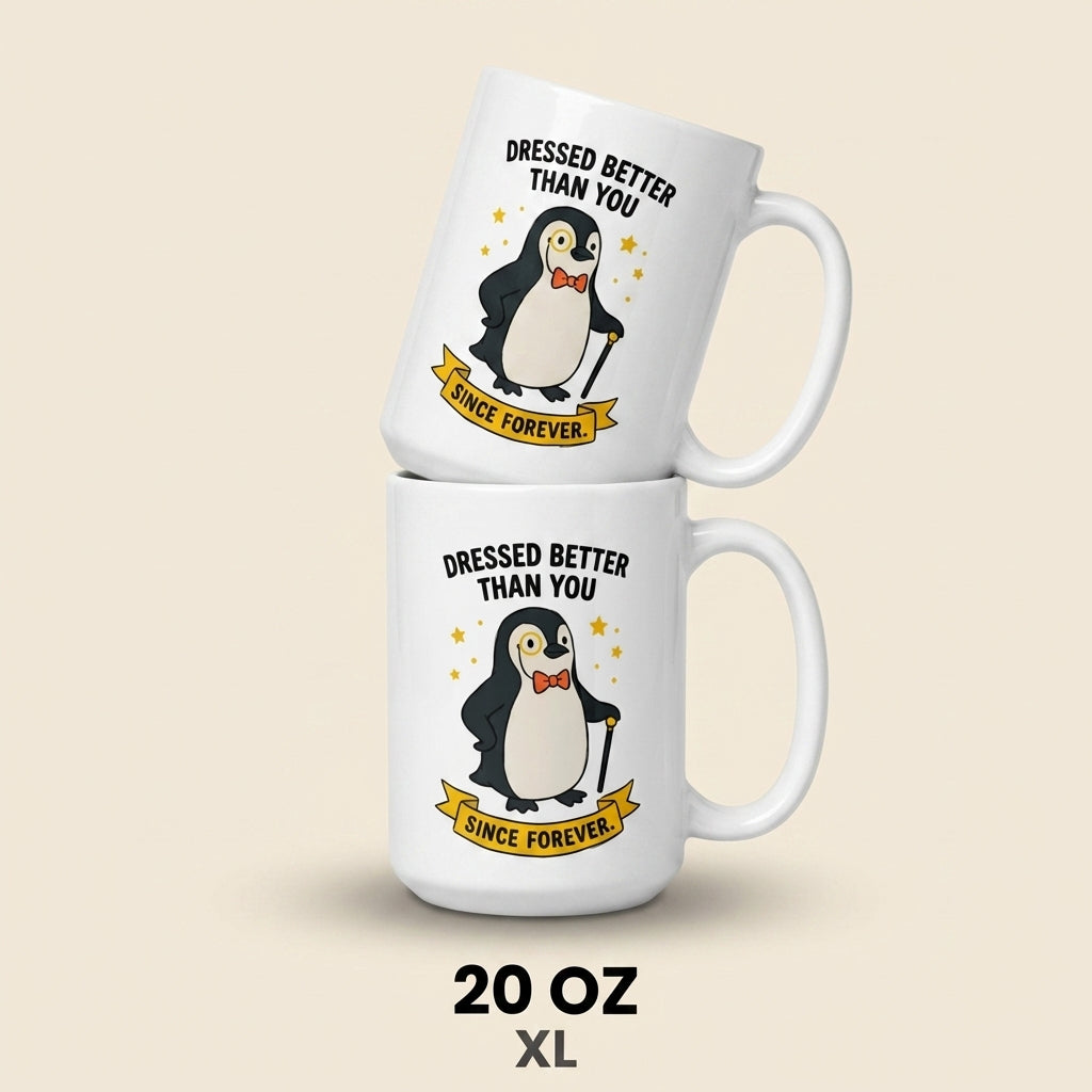 Dressed Better Than You Funny Penguin Mug Cute Animal Coffee Cup