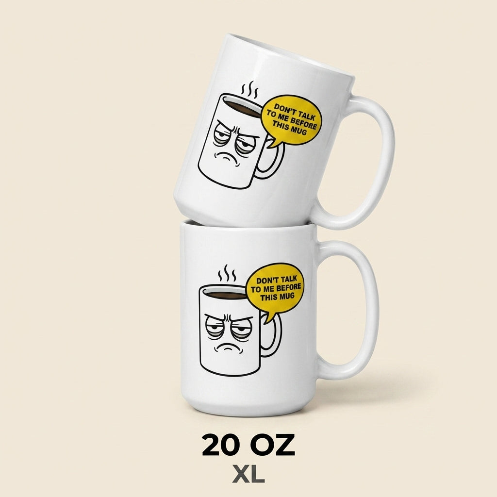Don’t Talk to Me Before This Mug Funny Coffee Mug for Grumpy Mornings