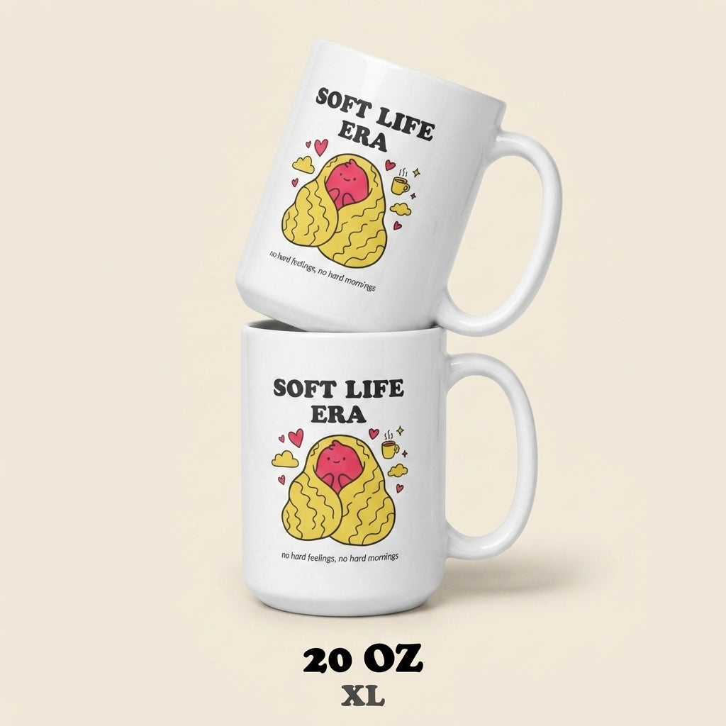 Soft Life Era Funny Cozy Coffee Mug for Slow Mornings