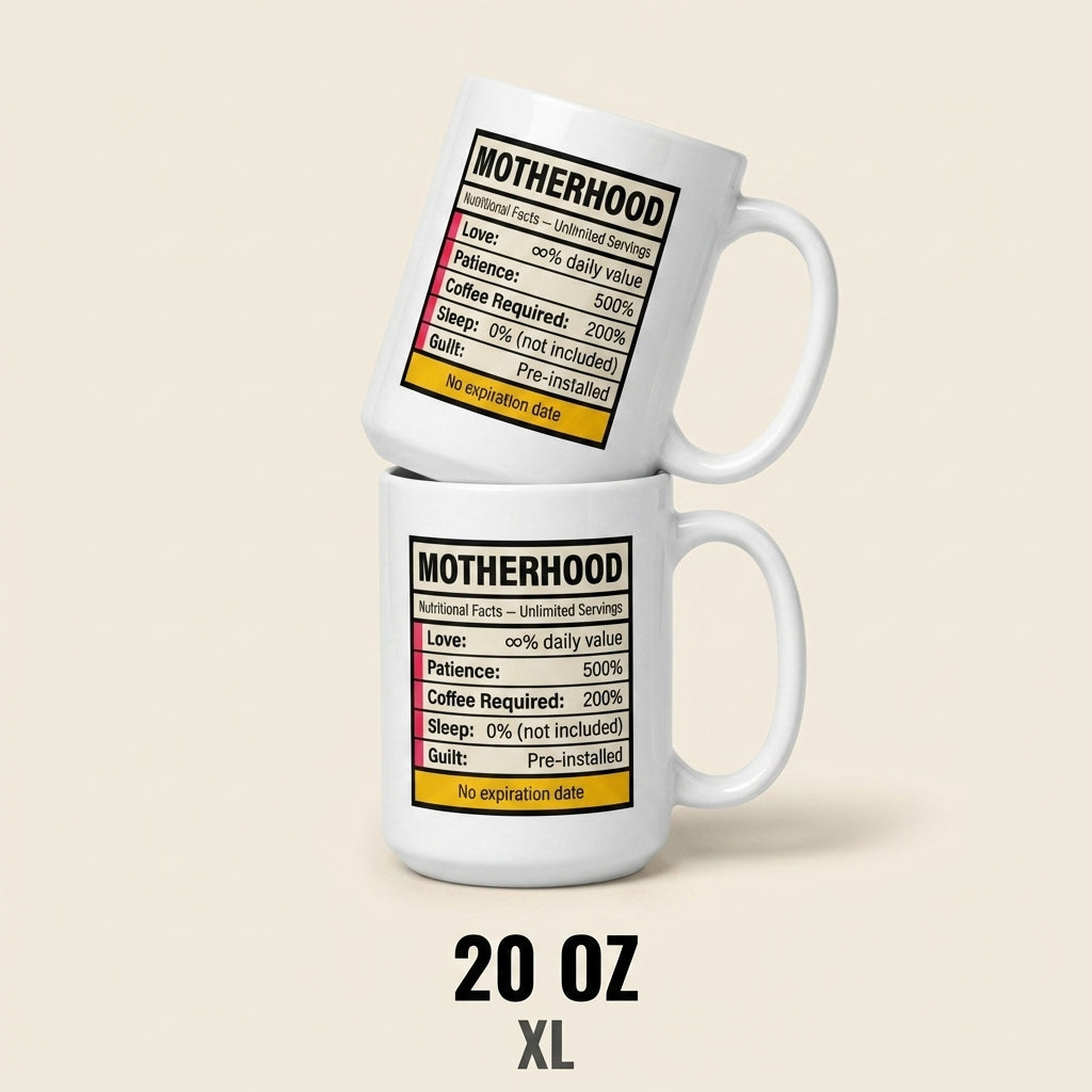 Motherhood Nutritional Facts Funny Mother’s Day Mug Gift for Mom